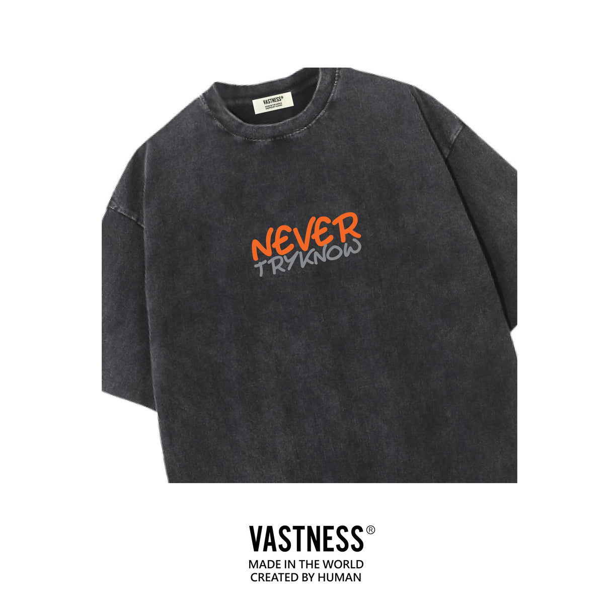 VASTNESS Never Try Never Know中磅洗水TEE [ST-03]